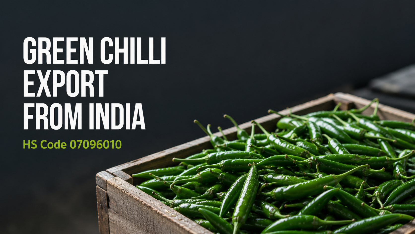 Green Chilli Export From India: The Complete Exporters Guide